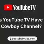 Does YouTube TV Have The Cowboy Channel