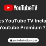 Does YouTube TV Include Youtube Premium