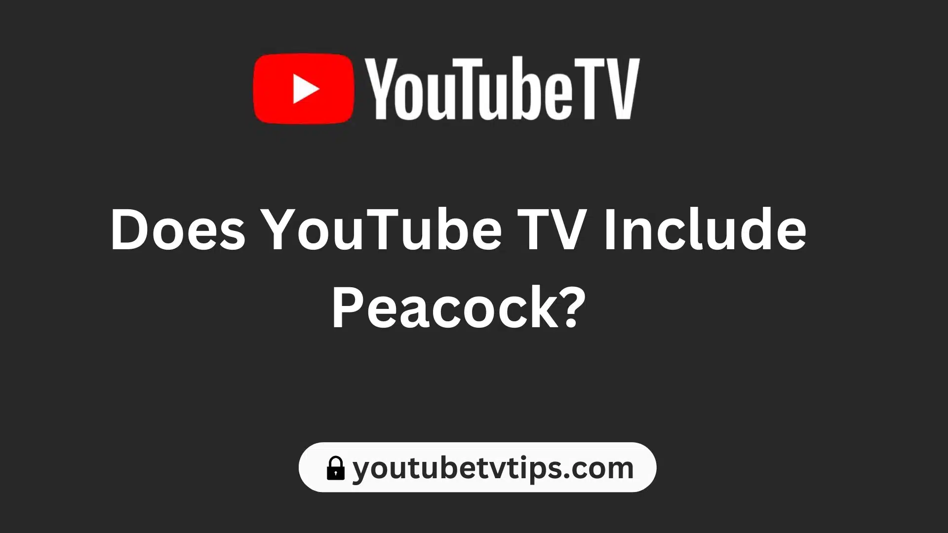 Does YouTube TV Include Peacock